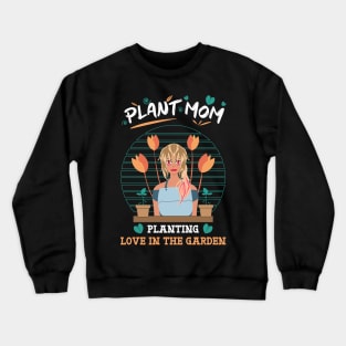 Plant mom planting love in the garden orange Crewneck Sweatshirt